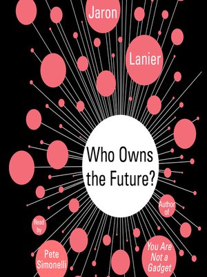 Who Owns the Future? - Audiobook